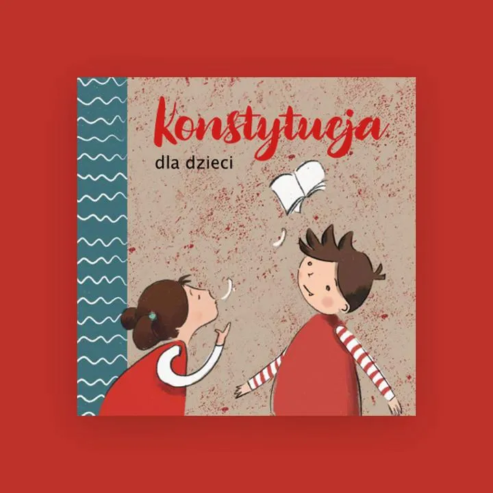 Konstytucja dla dzieci – mały przewodnik po wielkich prawach